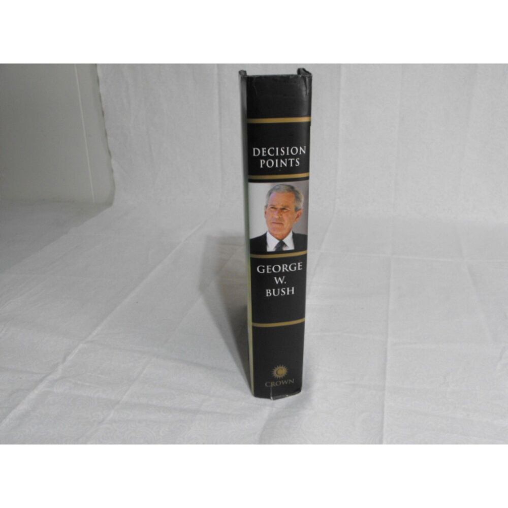 George W. Bush Book - Decision Points 2010 First Edition Hardcover Book